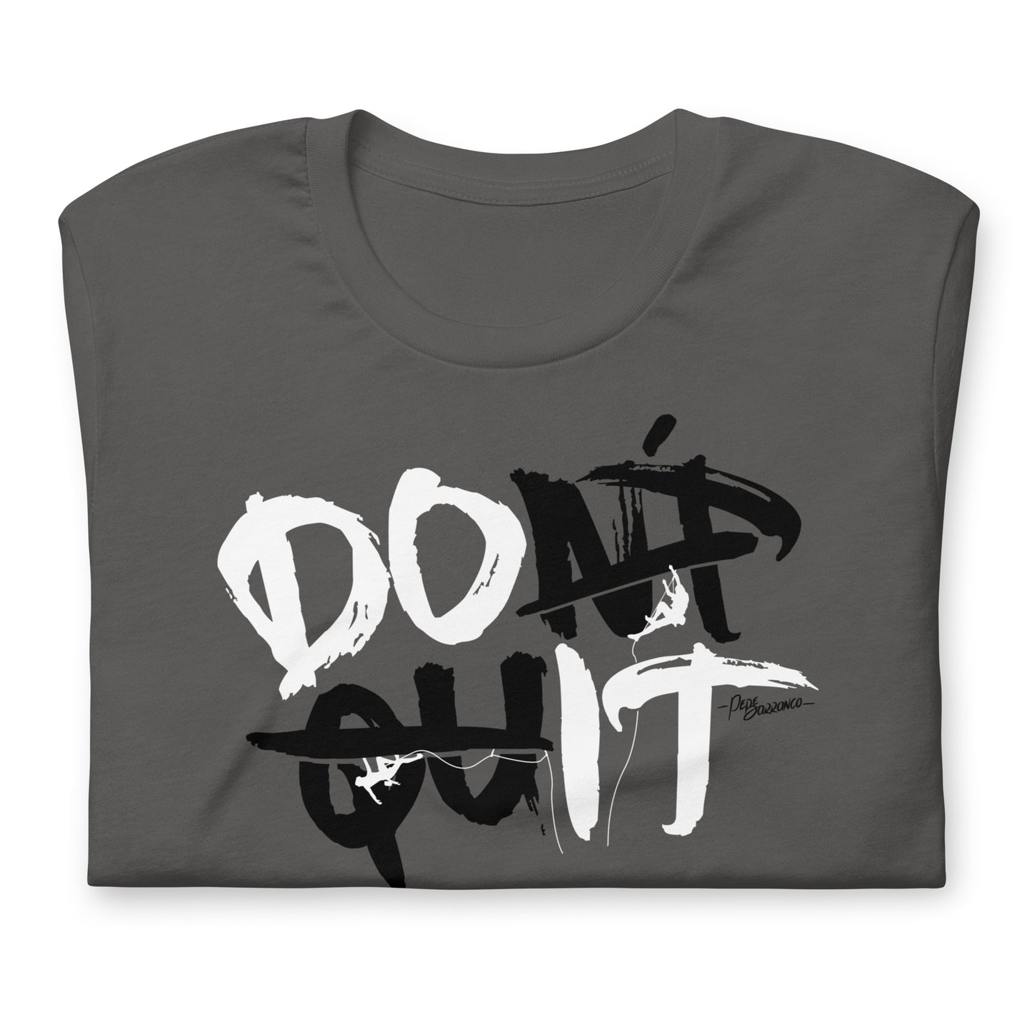 Camiseta "DON'T QUIT"