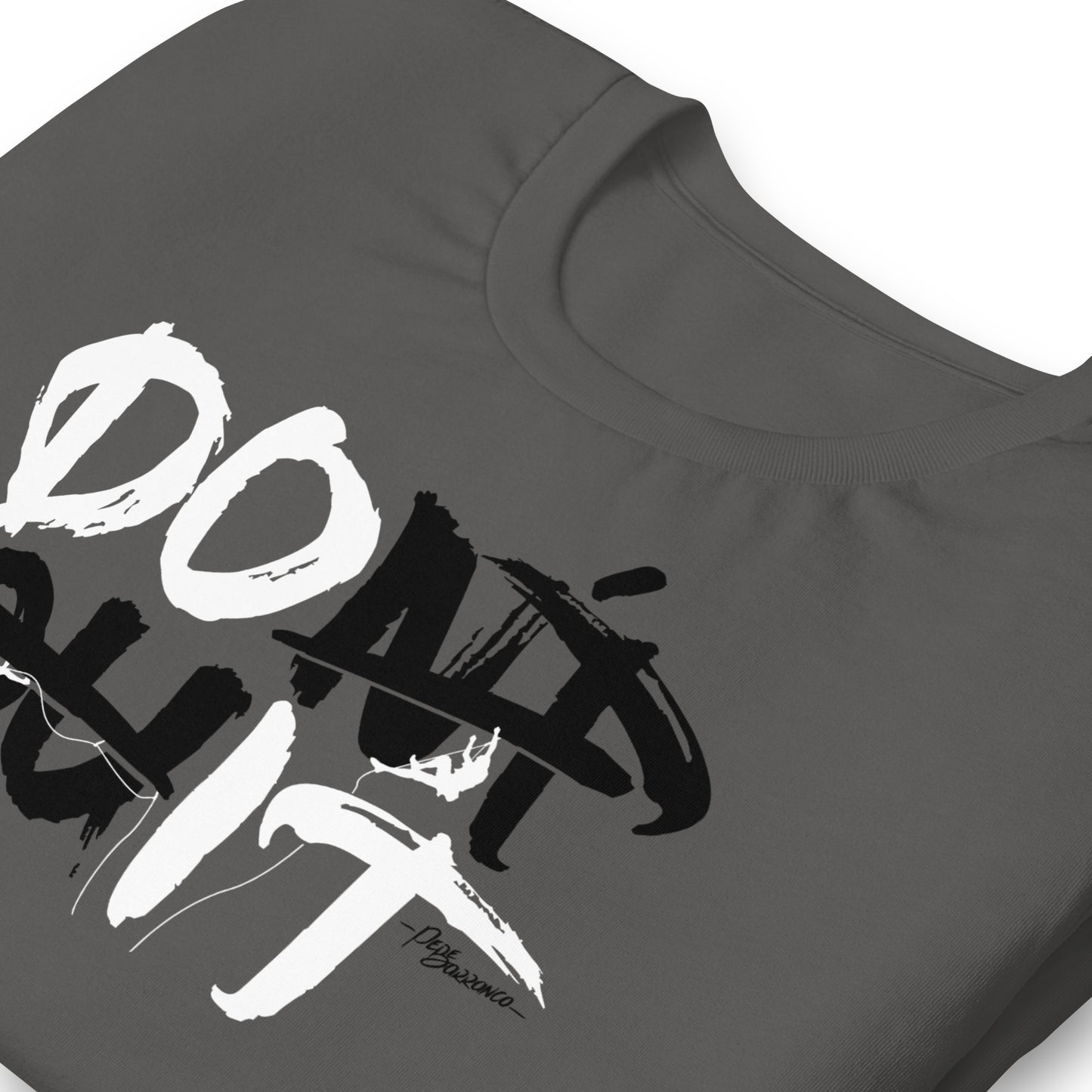 Camiseta "DON'T QUIT"