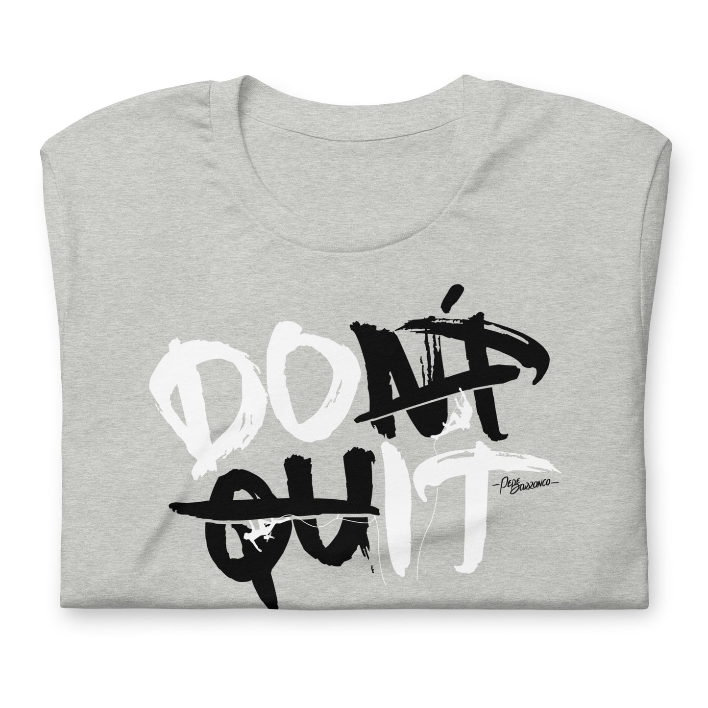 Camiseta "DON'T QUIT"