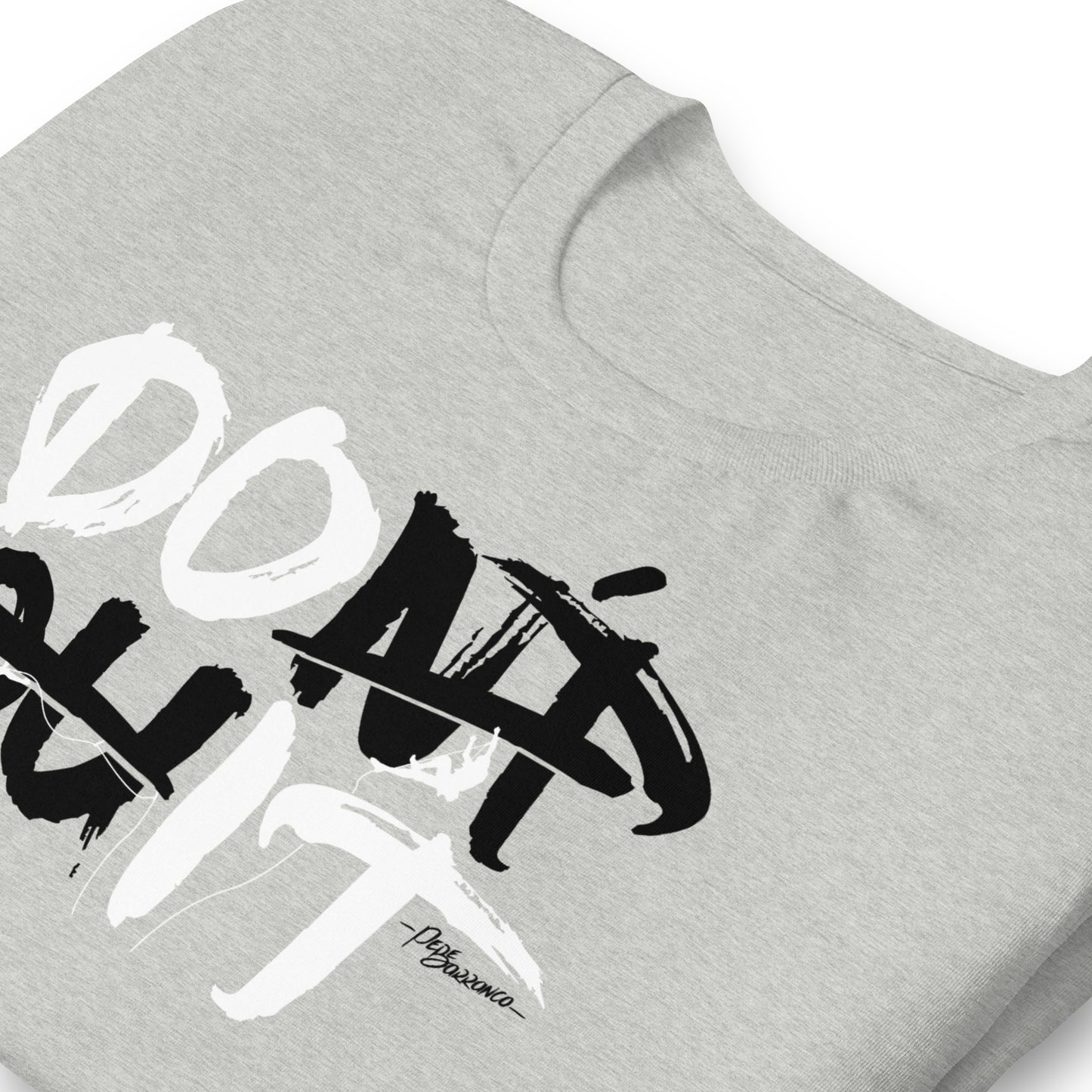 Camiseta "DON'T QUIT"