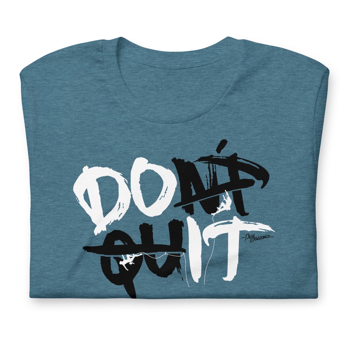 Camiseta "DON'T QUIT"
