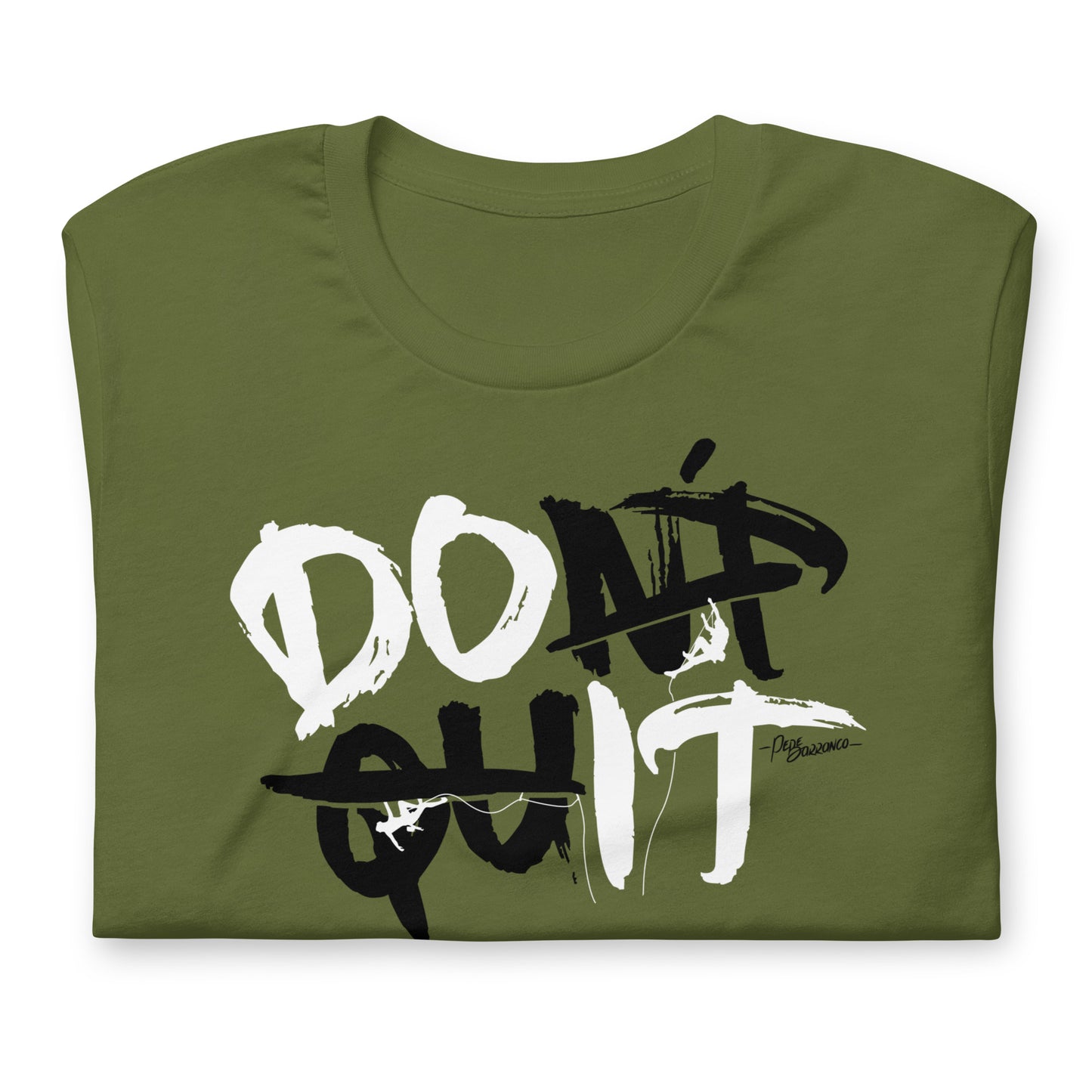 Camiseta "DON'T QUIT"