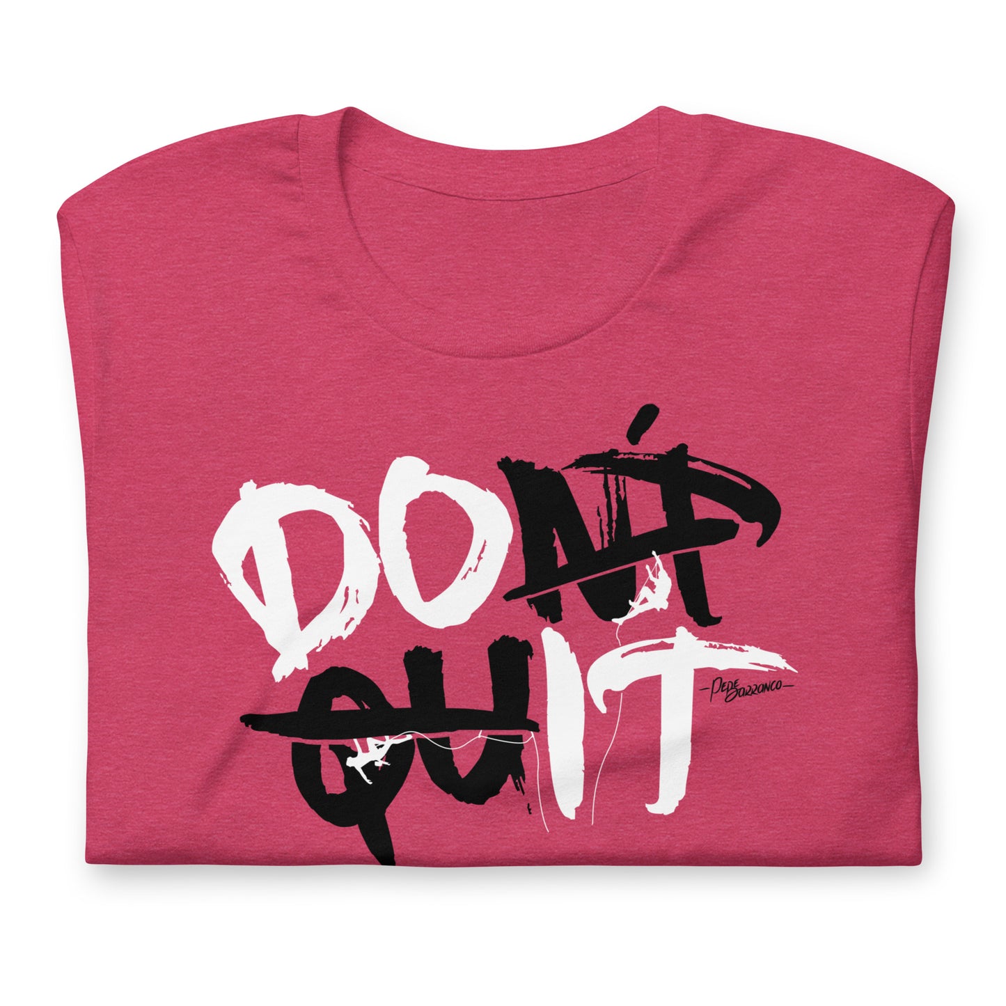 Camiseta "DON'T QUIT"