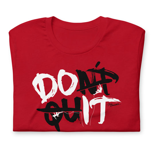 Camiseta "DON'T QUIT"