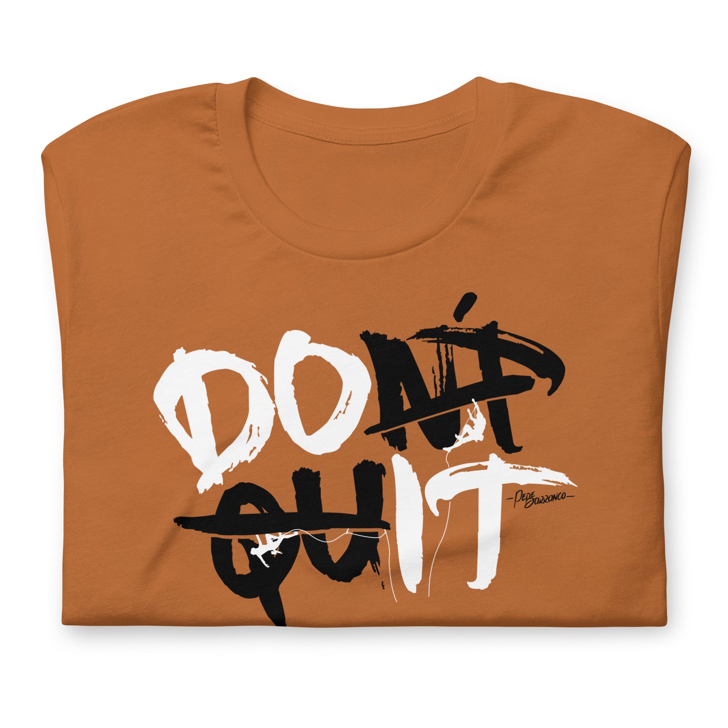 Camiseta "DON'T QUIT"